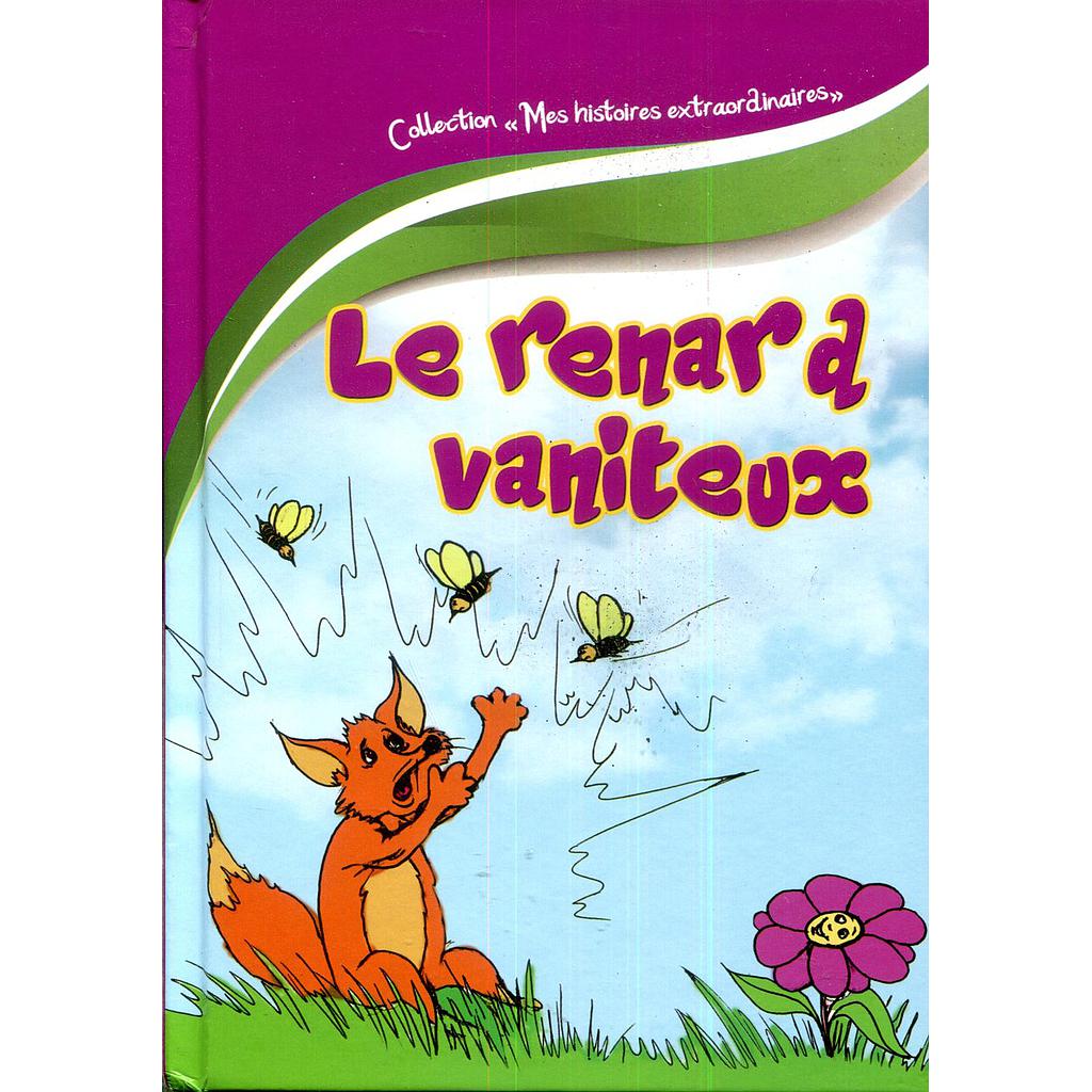 Mes histoires extraordinaires : Le renard Vaniteux