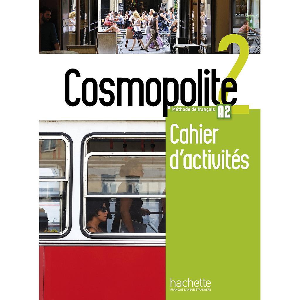 Cosmopolite 2 A2: Cahier d'activités + CD-audio