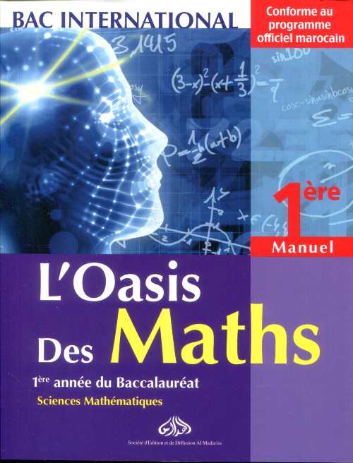 L'oasis des maths 1re année Bac Sc Maths