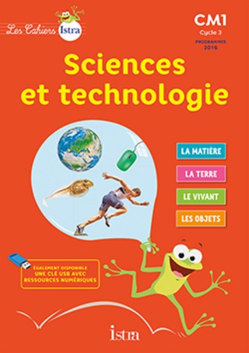 Les Cahiers Istra : Sciences et technologie CM1 - Prog. 2016