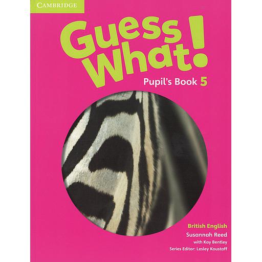 Guess What! Level 5 Pupil's Book British English