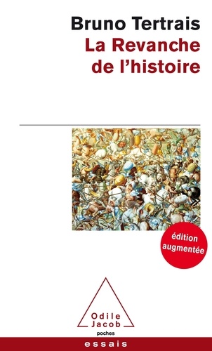 La Revanche de l'Histoire  - Comment le passé change le mond