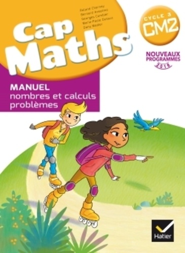 Cap Maths CM2 (Pack : Manuel nombres et calculs problèmes + Cahier grandeurs et mesures, espace et géométrie)