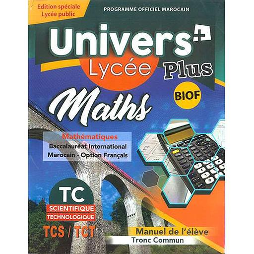 Univers plus MATHS biof TC scientifique technologique manuel spéciale lycée public