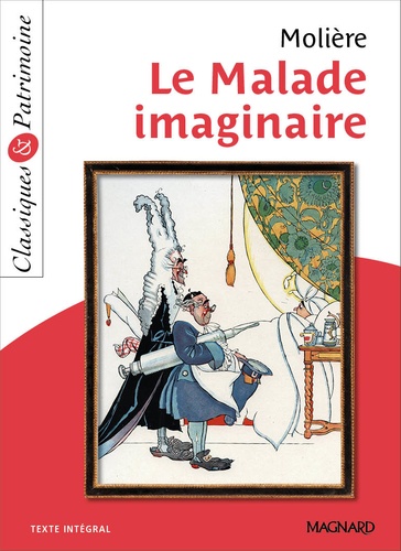 Le Malade imaginaire - Classiques & Patrimoine