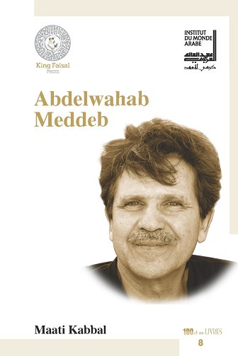 Abdelwahab Meddeb :  traverser les symboles, transgresser les règles