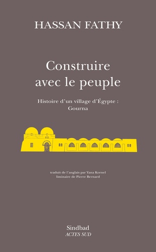 Construire avec le peuple  - Histoire d'un village d'Egypte, Gourna