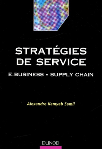 Stratégies de service. E.business, supply chain