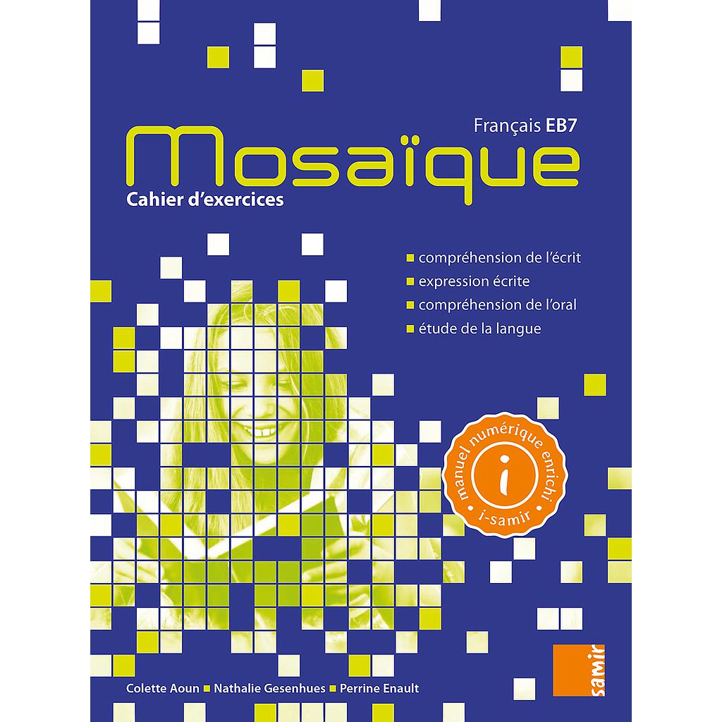 Mosaïque Français EB7 - 5e Cahier d’exercices
