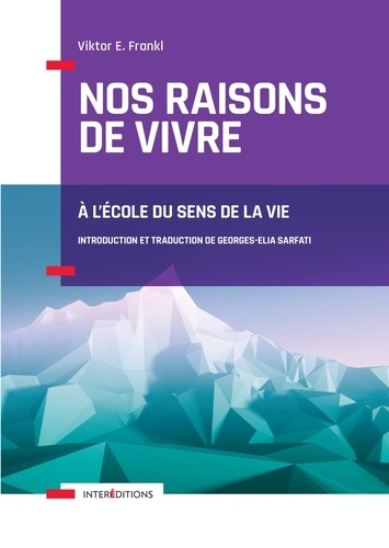Nos raisons de vivre  - A l'école du sens de la vie