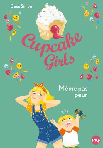 Cupcake Girls Tome 15 - Même pas peur