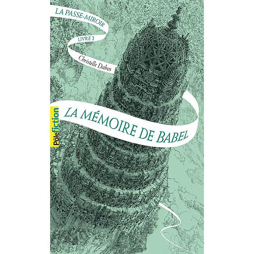 La Passe-miroir Tome 3 - La mémoire de Babel