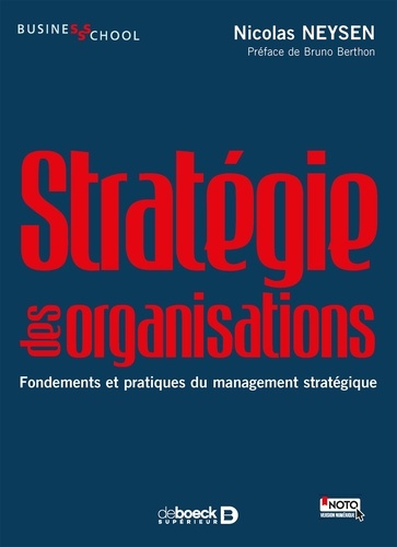 Stratégie des organisations  - Fondements et pratiques du management stratégique