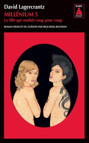 Millénium Tome 5 - La fille qui rendait coup pour coup
