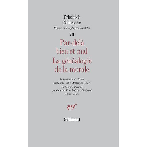 Oeuvres philosophiques complètes  - Tome 7, Par-delà bien et mal ; La généalogie de la morale