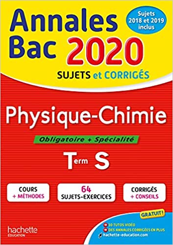 
Annales Bac 2020 Physique Chimie Term S
Annales Bac 2020 Physique Chimie Term S 
