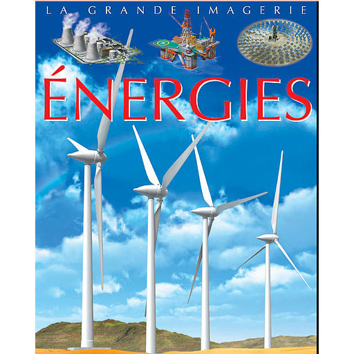 La grande imagerie : Energies