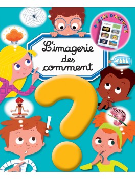 L'imagerie des Comment ?