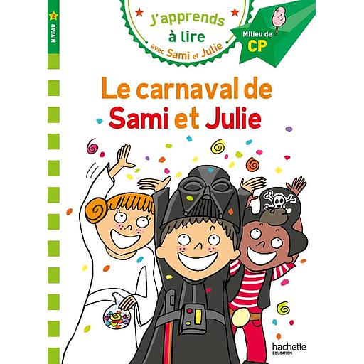 J'apprends à lire avec Sami et Julie - Le carnaval de Sami et Julie - Milieu de CP, niveau 2