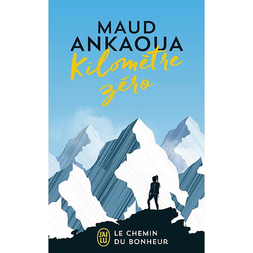 Kilomètre zéro  - Le chemin du bonheur