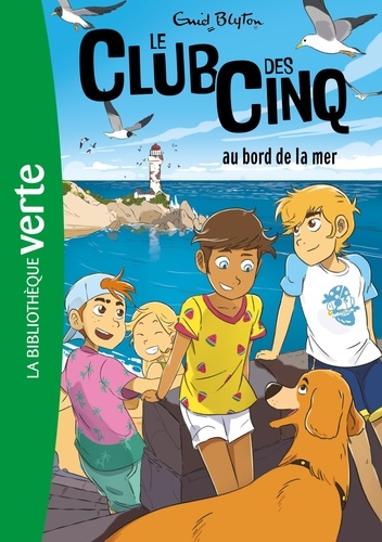 Le Club des Cinq Tome 11 - Le Club des Cinq au bord de la mer