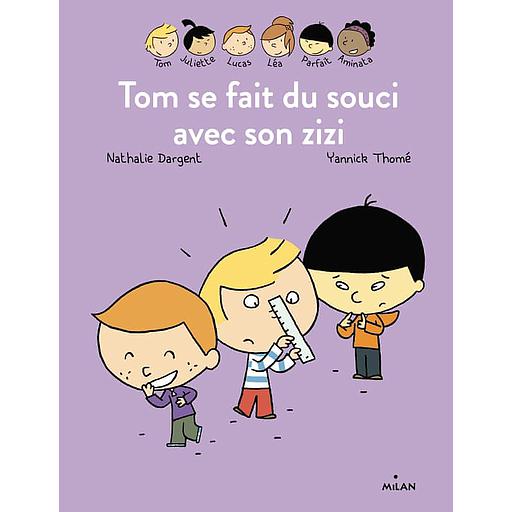 Les inséparables - Tom se fait du souci avec son zizi