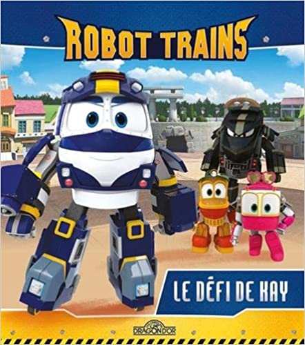 Robot Trains - Le défi de Kay