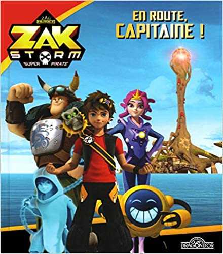 Zak Storm Super pirate tome 2 - En route, Capitaine !