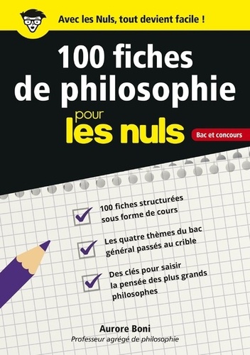 100 fiches de philosophie pour les nuls  - Bac et concours
