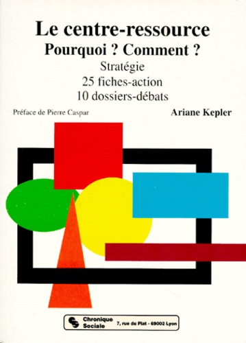 Le centre-ressource. Pourquoi ? Comment ?