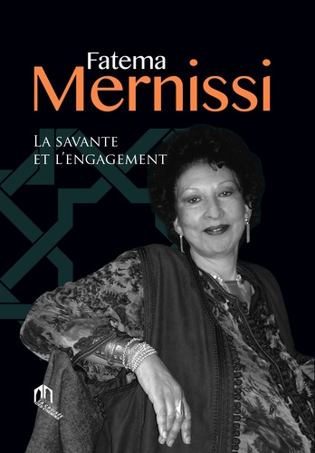 Fatema Mernissi  - La savante et l'engagement - فاطمة المرنيسي العالمة الإلتزام