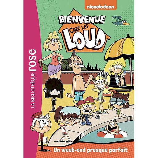 Bienvenue chez les Loud Tome 14 - Un week-end presque parfait