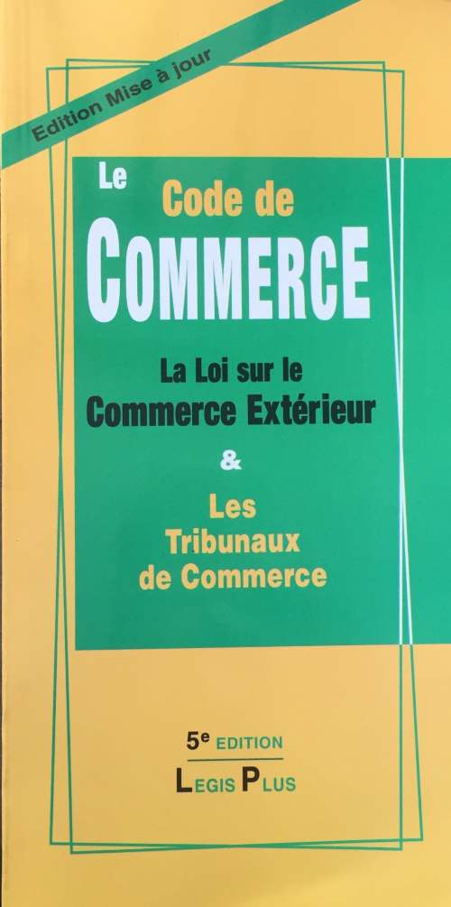 LE CODE DE COMMERCE - 2019