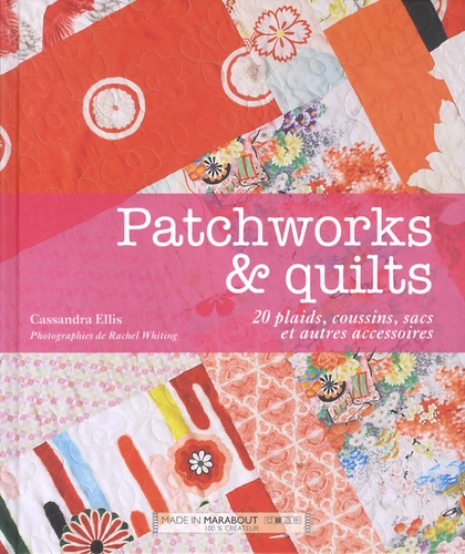 Patchwork &amp; quilts  - 20 plaids, coussins, sacs et autres accessoires