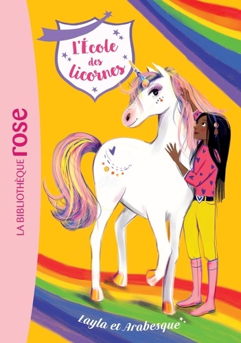 L'école des licornes Tome 5 - Layla et Arabesque