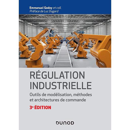 Régulation industrielle  - Outils de modélisation, méthodes et architectures de commande
