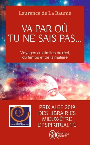 Va par où tu ne sais pas...  - Et s'il y avait une autre manière de voir le monde ?