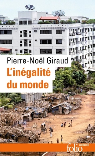 L'Inégalité du monde  - Economie du monde contemporai