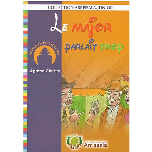 Collection Arrissala-Junior : Le Major parlait trop ( Romans Policiers )