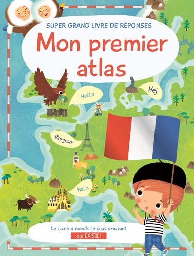 Mon premier atlas  - Super grand livre de réponses
