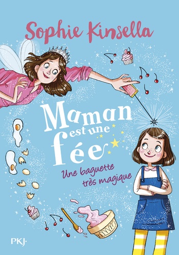Maman est une fée Tome 1 - Une baguette très magique
