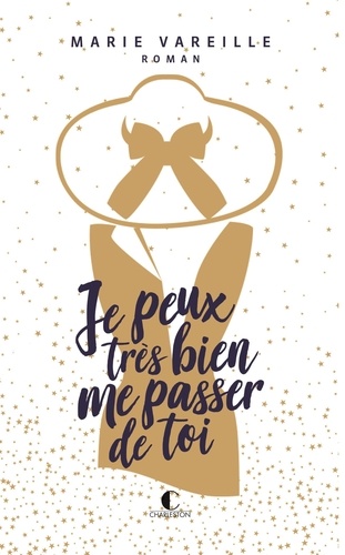 Je peux très bien me passer de toi