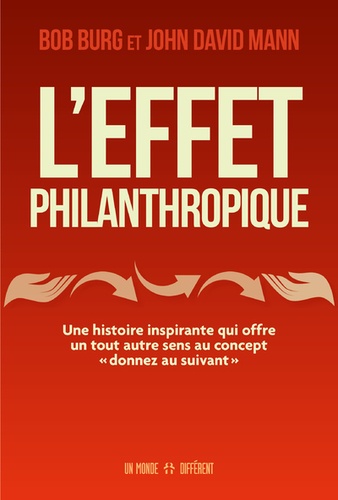 L'effet philanthropique  - Une histoire inspirante qui offre un tout autre sens au concept "donnez au suivant"