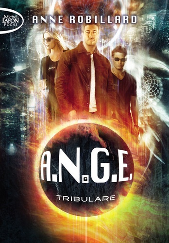 A.N.G.E. Tome 6 - Tribulare