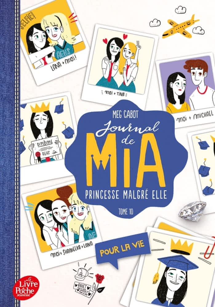 Journal de Mia, princesse malgré elle Tome 10 - Pour la vie