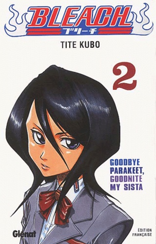 Bleach Tome 2 - Good Bye Parakeet, Goodnite my Sista