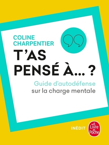 T'as pensé à... ?  - Guide d'autodéfense sur la charge mentale