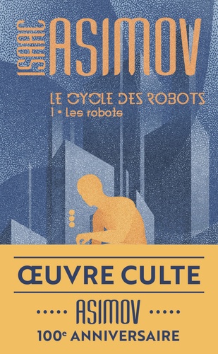 Le cycle des robots Tome 1 - Les robots