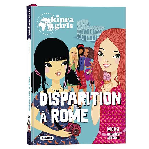 Kinra girls - Destination mystère Tome 1 - Disparition à Rome