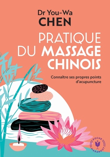 Pratique du massage chinois  - Connaître des propres points d'acupuncture